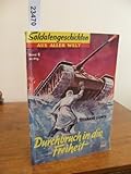  SOLDATENGESCHICHTEN - aus aller Welt Band 8, Durchbruch in die Freiheit