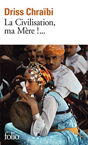 Télécharger La Civilisation, ma Mère !... PDF