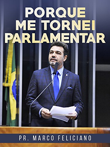Porque Me Tornei Parlamentar