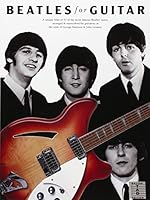 Beatles Guitar: A Unique Folio of Fifty-Two of the Most Famous Beatles' Tunes, Arranged and Transcribed for Guitarists in the Styles of George Harrison and John Lennon 0711914214 Book Cover