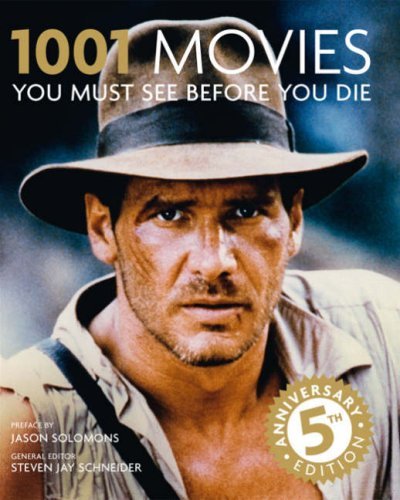 By Steven Jay Schneider 1001: Movies You Must See Before You Die (5th Anniversary edition) [Paperback]