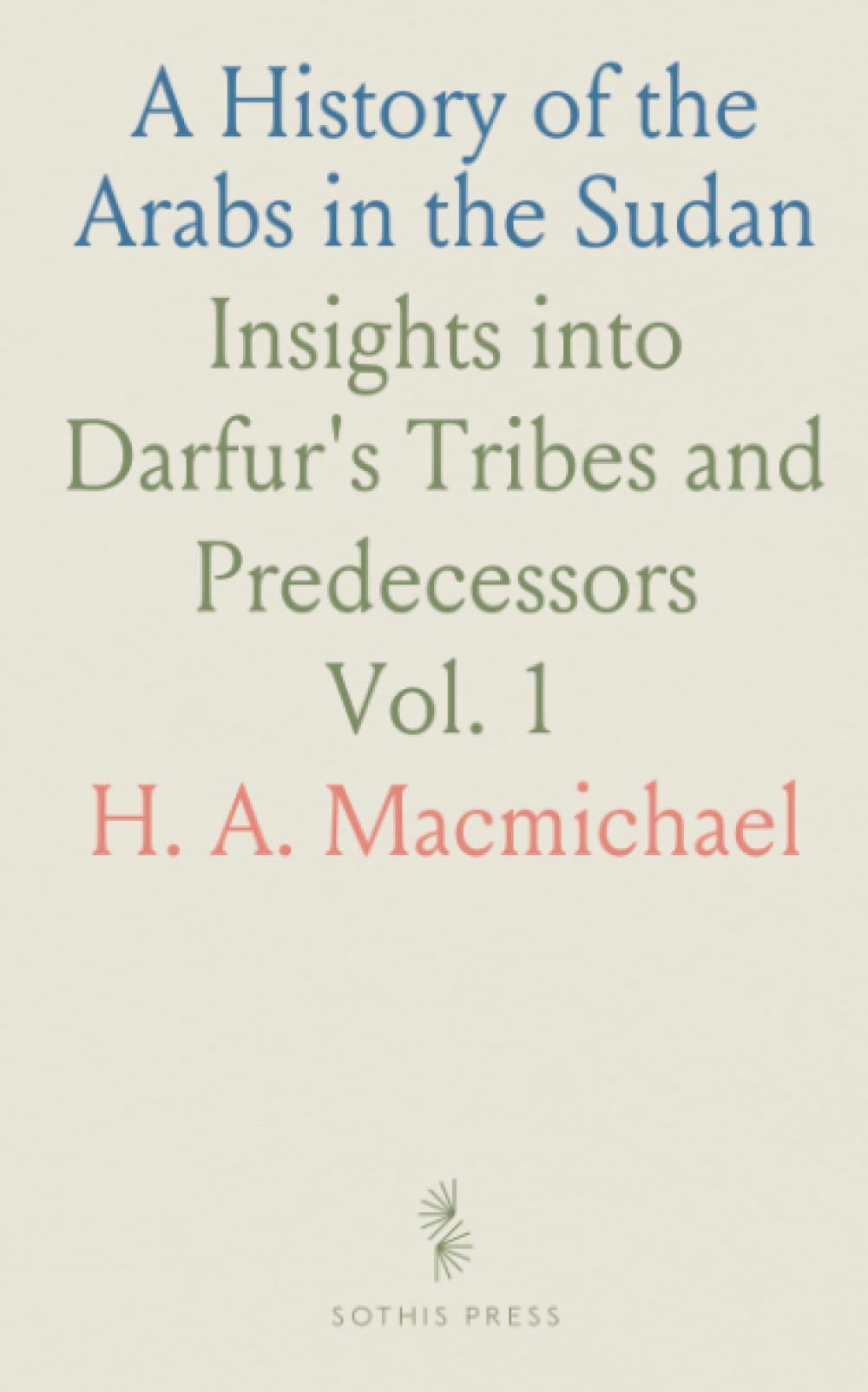 A History of the Arabs in the Sudan: Insights into Darfur's Tribes and Predecessors