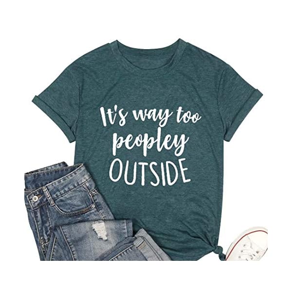 Its-Way-Too-Peopley-Outside-T-Shirts-for-Women-Funny-Saying-Introvert-Shirts-Casual-Short-Sleeve-Tee-Tops KNEYATTA It's Way Too Peopley Outside T Shirts for Women Funny Saying Introvert Shirts Casual Short Sleeve Tee Tops (Small, Green)