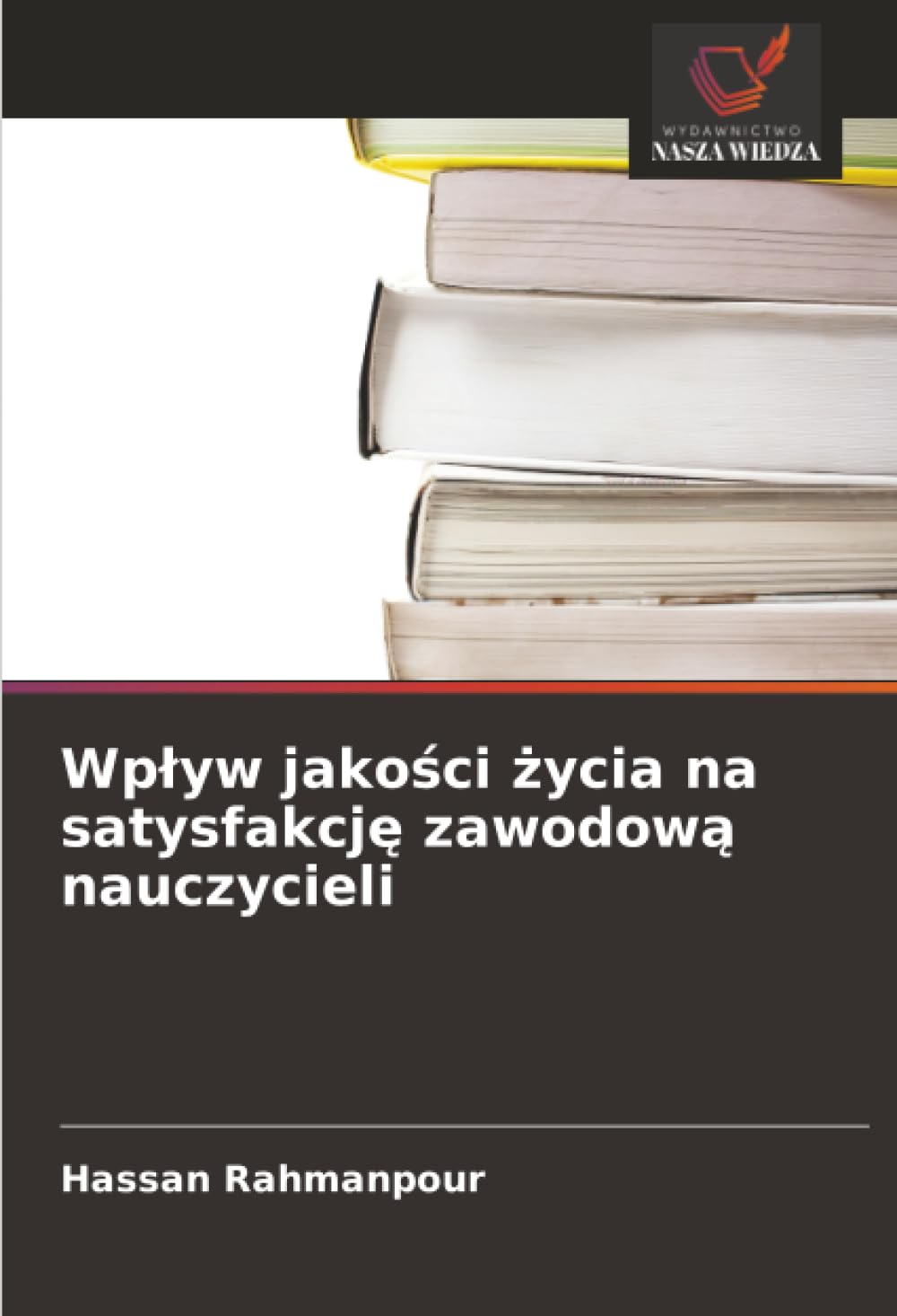 Wpływ jakości życia na satysfakcję zawodową nauczycieli