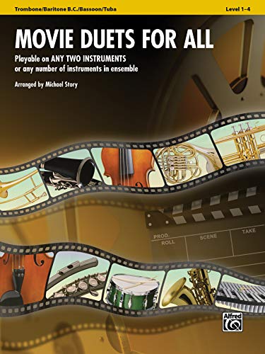 Movie Duets for All: Trombone, Baritone B.C., Bassoon, Tuba: Playable on Any Two Instruments or Any Number of Instruments in Ensemble (Instrumental Ensembles for All)