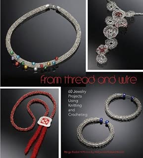 From Thread and Wire: 60 Jewelry Projects Using Knitting and Crocheting - coolthings.us