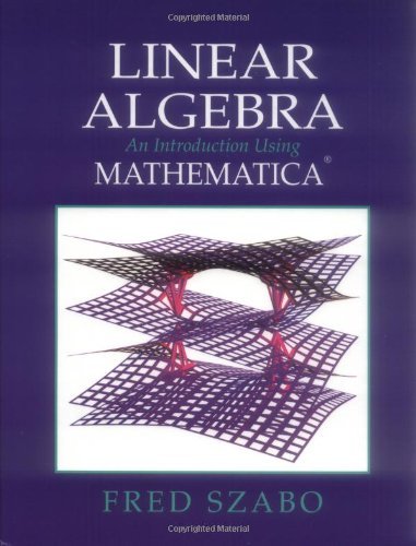 Linear Algebra with Mathematica: An Introduction Using Mathematica