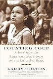 Counting Coup: A True Story of Basketball and Honor on the Little Big Horn