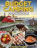 Budget Camping Cookbook: Easy Budget-Friendly Recipes for Family Campsite Meals (Camp Cooking)