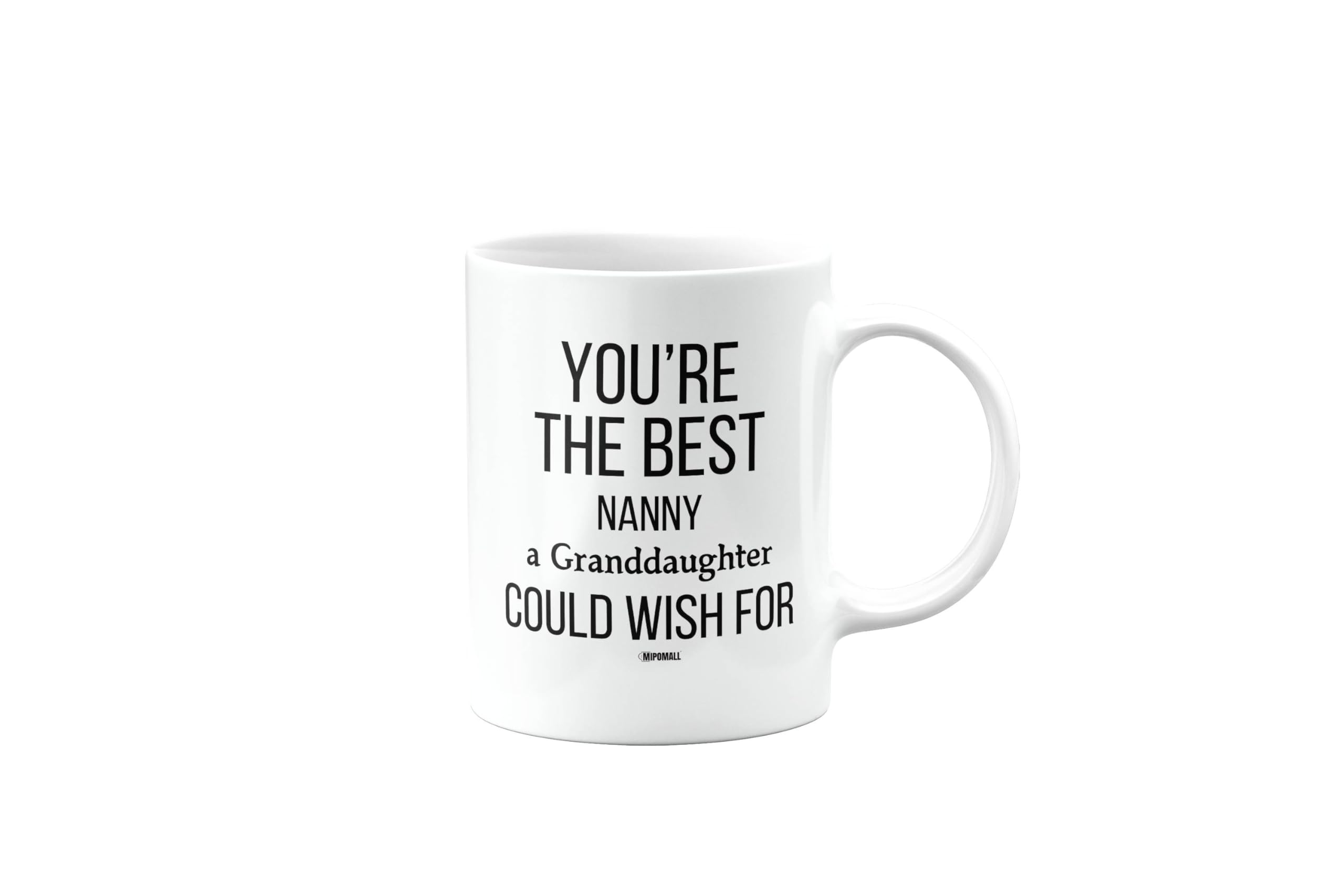 MIPOMALL You're The Best Nanny Mug from Granddaughter, Happy Birthday Gifts for Men or Women, Secret Santa, Presents for Christmas, Cup, Could Wish for,V1-CA_283_189