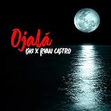 Ojalá (feat. Ryan Castro)