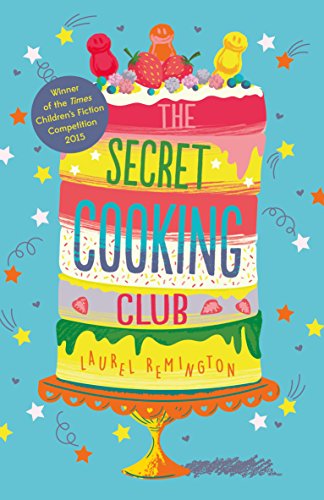 Amazon Com The Secret Cooking Club Secret Cooking Club 1 Ebook Remington Laurel Kindle Store