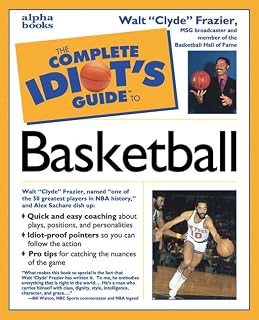 The Complete Idiot's Guide to Basketball