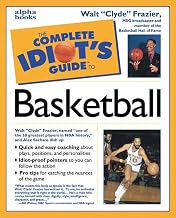 The Complete Idiot's Guide to Basketball