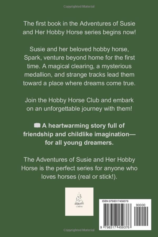 The Adventures of Susie and Her Hobby Horse: *Book 1: "First Time Away from Home" A children's and young adult story filled with themes of courage, friendship, and following your heart. - Image 2