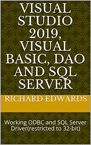 VISUAL STUDIO 2019, VISUAL BASIC, DAO AND SQL SERVER: Working ODBC and SQL Server Driver(restricted to 32-bit)