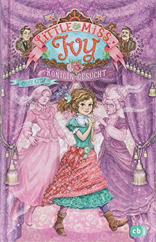 Little Miss Ivy - Königin gesucht! (Die Little Miss Ivy-Reihe, Band 3) Little Miss Ivy - Königin gesucht! (Die Little Miss Ivy-Reihe, Band 3)
