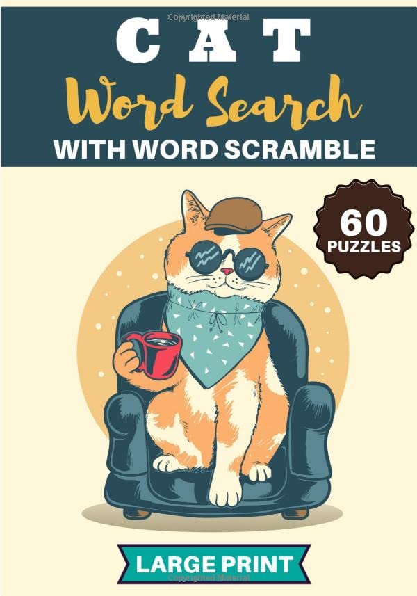 Cat Word Search: Practice Workbook For Adults and Kids | 60 puzzles | Find more than 600 words on the Breeds and Cats World | Word Scramble Included | ... | Challenging Word Puzzles, Large Print.