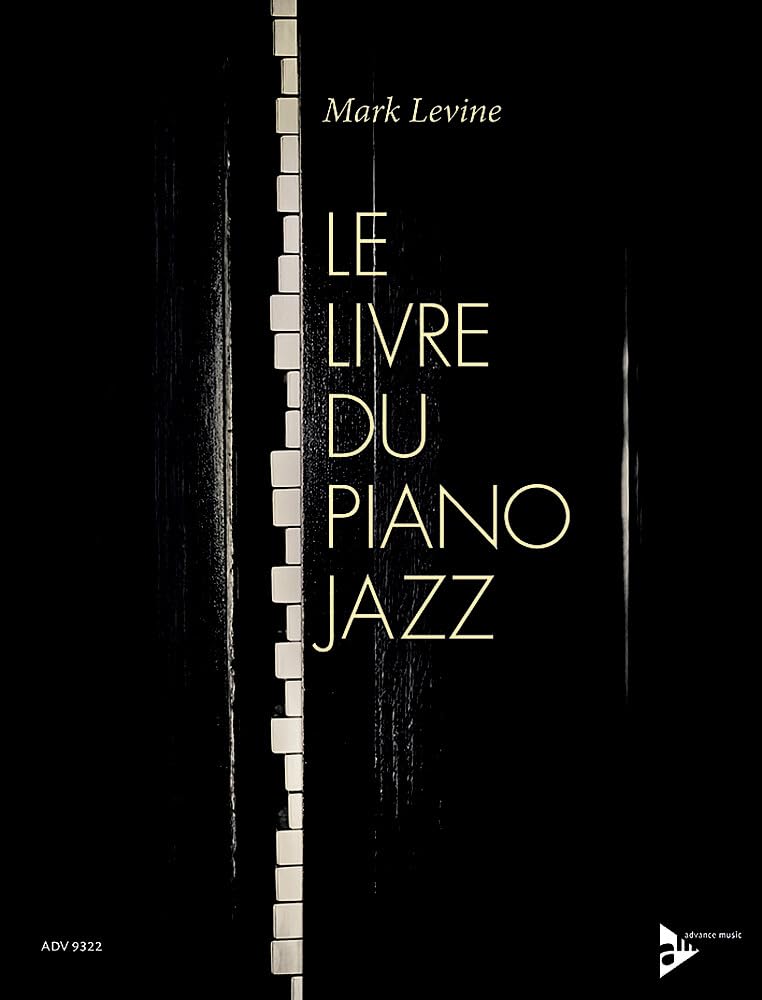 Le Livre Du Piano Jazz: piano. Méthode.