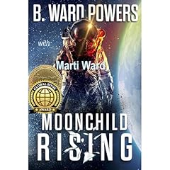 Moonchild Rising Audiolibro Por B. Ward Powers, Marti Ward, Philip Powers, David Powers, Ward Powers arte de portada