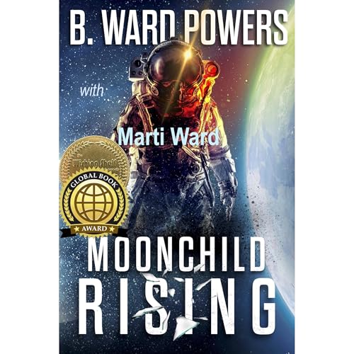 Moonchild Rising Audiolibro Por B. Ward Powers, Marti Ward, Philip Powers, David Powers, Ward Powers arte de portada