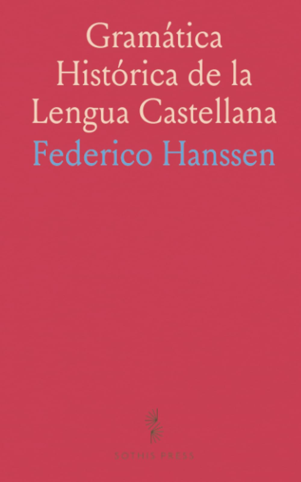 Gramática Histórica de la Lengua Castellana