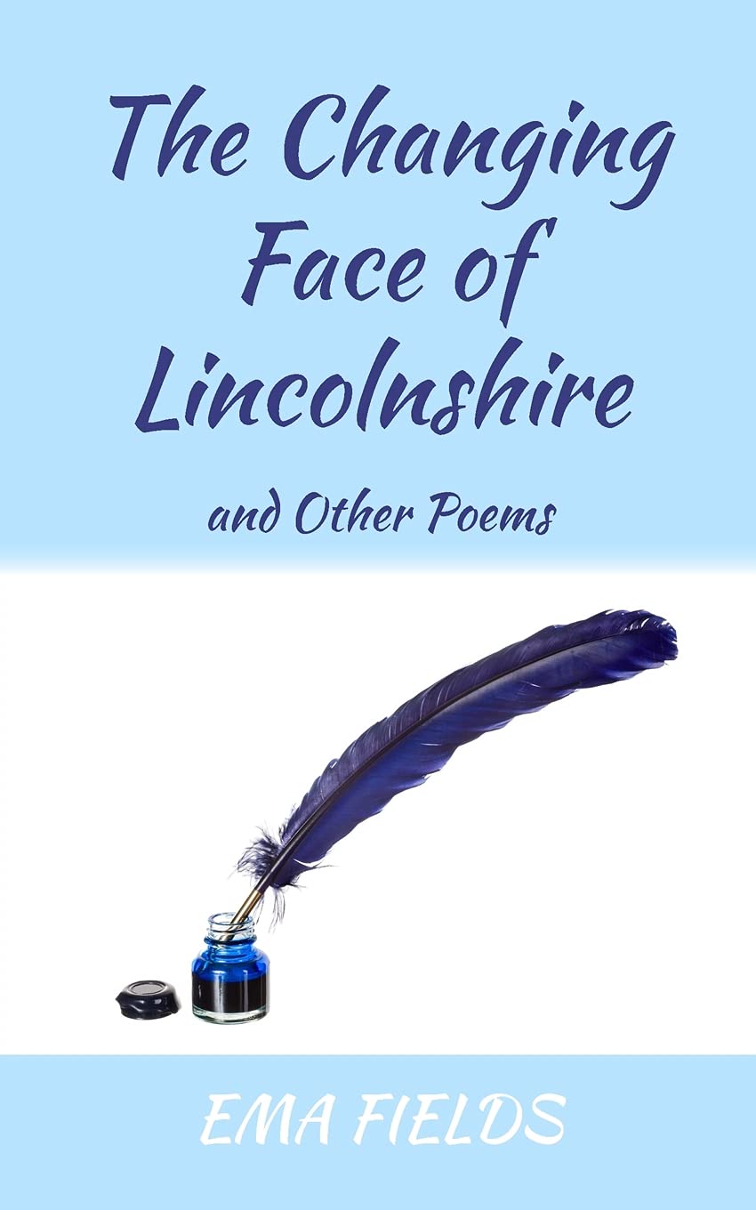 The Changing Face of Lincolnshire: and Other Poems