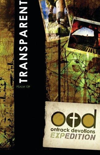 OnTrack Devotions Expedition Series: Transparent: Psalm 139