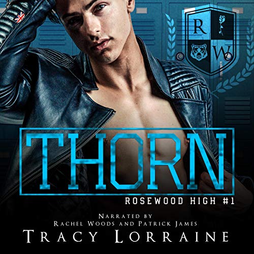 Thorn A High School Bully Romance, Rosewood High, Book 1 (Audio