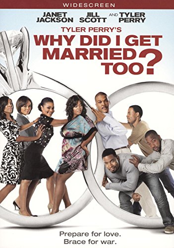 TYLER PERRY'S WHY DID I GET MARRIED TOO