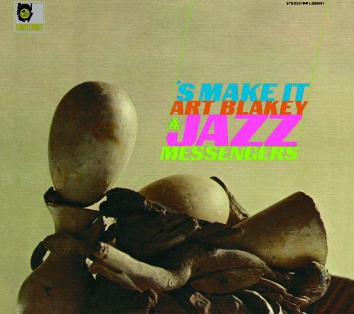 ART BLAKEY & THE JAZZ MESSENGERS - 'S Make It - Disque CD