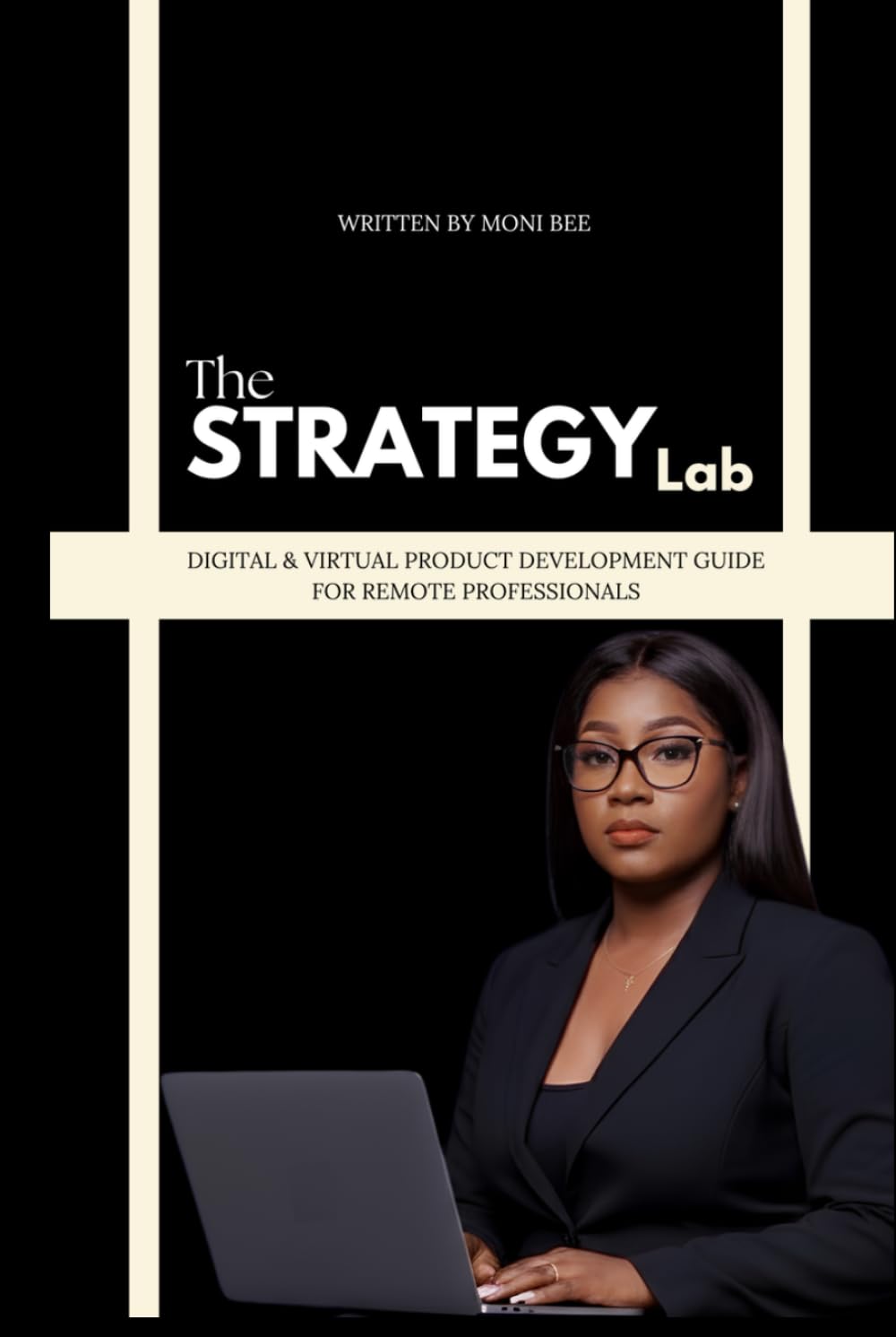 The Strategy Lab: Digital & Virtual Product Development Guide for Remote Professionals
