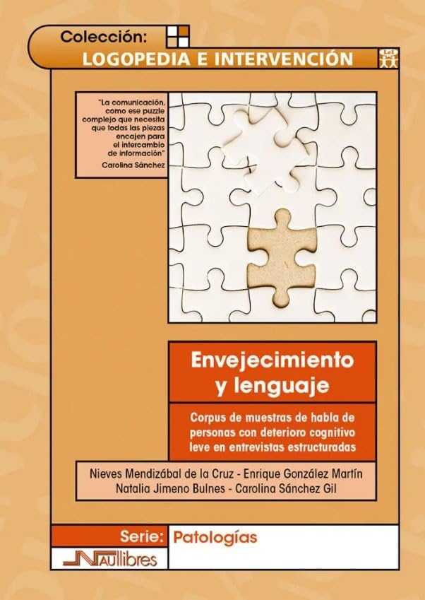 Envejecimiento y lenguaje: Corpus de muestras de habla de personas con deterioro cognitivo leve en entrevistas estructuradas (SIN COLECCION)