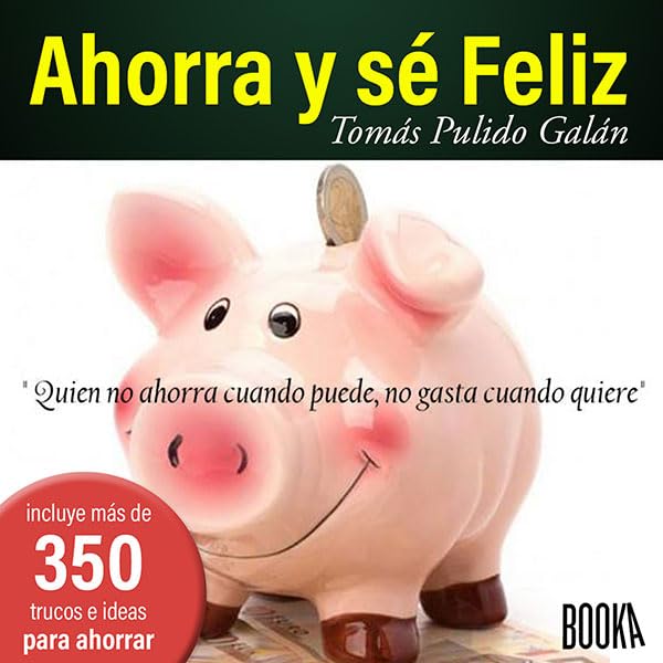 Cover art for Ahorra Y S&eacute; Feliz [Save and Be Happy]