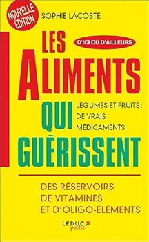 Paperback Les aliments qui guérissent: Légumes et fruits : de vrais médicaments. Des réservoirs de vitamines.... [French] Book
