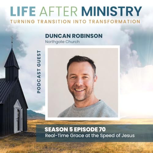 Real-Time Grace at the Speed of Jesus (featuring Duncan Robinson)