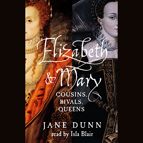 Elizabeth and Mary by Jane Dunn