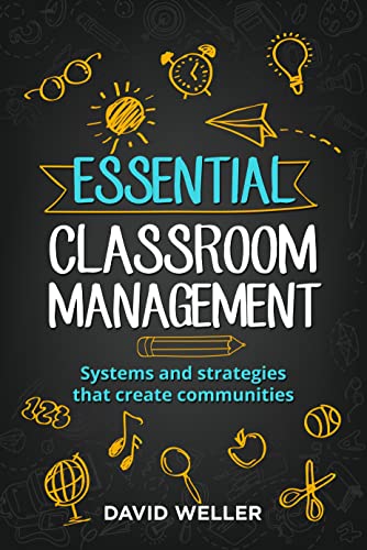 Essential Classroom Management: Systems and strategies that create communities (Language Teaching Essentials Book 2) (English Edition)