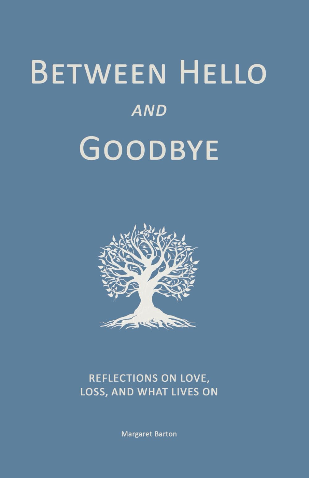 Between Hello and Goodbye: Reflections on Love, Loss, and What Lives On