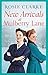 New Arrivals at Mulberry Lane: Full of family, friends and foes! (The Mulberry Lane Series Book 4)