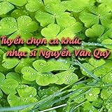 Tuyển chọn ca khúc nhạc sĩ Nguyễn Văn Quỳ