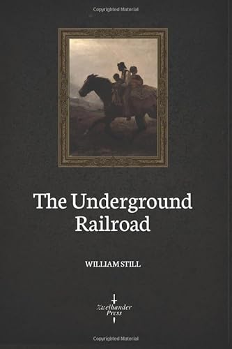 The Underground Railroad (Illustrated) 1709714360 Book Cover