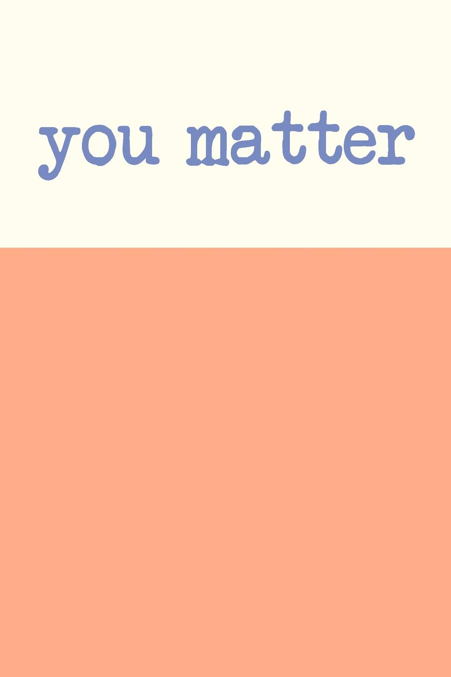 You Matter: Cute Inspirational Dot Grid Journal and Planner in Coral for Mindful and Intentional Living