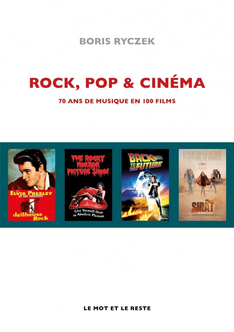 Rock, pop & cinéma: 70 ans de musique en 100 films