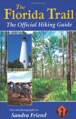 The Florida Trail: The Official Hiking Guide