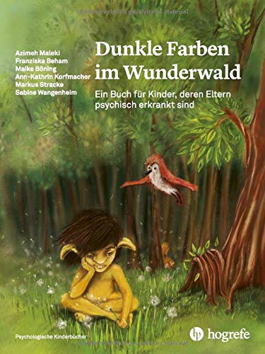 Télécharger Dunkle Farben im Wunderwald: Ein Buch für Kinder, deren Eltern psychisch krank sind Gratuit
