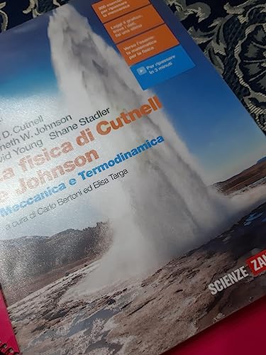 La fisica di Cutnell e Johnson. Per le Scuole superiori. Con e book. Con espansione online. Meccanica e termodinamica (Vol. 1)