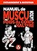 Manuel de Musculation au Poids du Corps & Haltère: Méthode complète à domicile pour homme & femme qui nécéssite un minimum de matériel (nutrition et entrainement) (Musculation à Domicile t. 4)