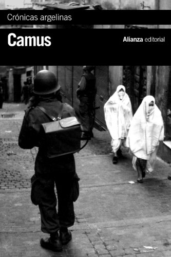 Crónicas argelinas (1939-1958) (El libro de bolsillo - Bibliotecas de autor - Biblioteca Camus) Crónicas argelinas (1939-1958) (El libro de bolsillo - Bibliotecas de autor - Biblioteca Camus)