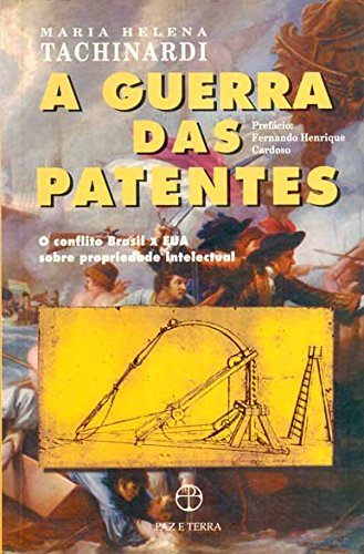 Guerra Das Patentes. Conflito Brasil X Eua Sobre Propriedade Intelectual